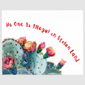 Molly Segal "No One Is Illegal On Stolen Land"
